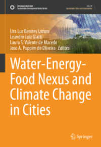 Water-Energy-Food Nexus and Climate Change in Cities (Sustainable Development Goals Series) （2022. xxxii, 327 S. XXXII, 327 p. 48 illus., 41 illus. in color. 254 m）
