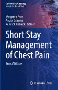 Short Stay Management of Chest Pain (Contemporary Cardiology) （2. Aufl. 2022. xi, 254 S. XI, 254 p. 38 illus., 35 illus. in color. 23）