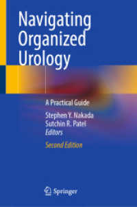 Navigating Organized Urology : A Practical Guide （2. Aufl. 2022. vi, 217 S. VI, 217 p. 30 illus., 16 illus. in color. 23）
