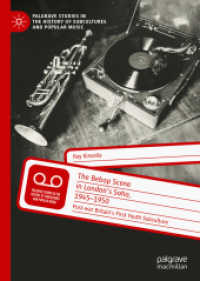 The Bebop Scene in London's Soho, 1945-1950 : Post-war Britain's First Youth Subculture (Palgrave Studies in the History of Subcultures and Popular Music)