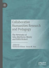 Collaborative Humanities Research and Pedagogy : The Networks of John Matthews Manly and Edith Rickert （2022）
