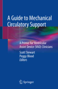 A Guide to Mechanical Circulatory Support : A Primer for Ventricular Assist Device (VAD) Clinicians （1st ed. 2022. 2022. xx, 281 S. XX, 281 p. 60 illus., 54 illus. in colo）