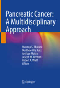 Pancreatic Cancer: A Multidisciplinary Approach （1st ed. 2022. 2022. xvii, 399 S. XVII, 399 p. 74 illus., 57 illus. in）