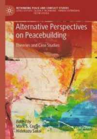 Alternative Perspectives on Peacebuilding : Theories and Case Studies (Rethinking Peace and Conflict Studies)