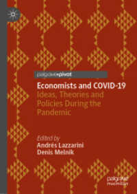 経済学者とCOVID-19<br>Economists and COVID-19 : Ideas, Theories and Policies during the Pandemic