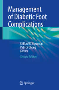 Management of Diabetic Foot Complications （2. Aufl. 2023. viii, 237 S. VIII, 237 p. 63 illus., 46 illus. in color）