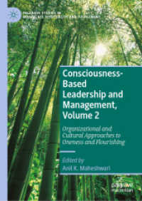 Consciousness-Based Leadership and Management, Volume 2 : Organizational and Cultural Approaches to Oneness and Flourishing (Palgrave Studies in Workplace Spirituality and Fulfillment)