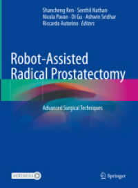 Robot-Assisted Radical Prostatectomy : Advanced Surgical Techniques （2022. x, 417 S. X, 417 p. 286 illus., 278 illus. in color. With online）