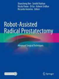 Robot-Assisted Radical Prostatectomy : Advanced Surgical Techniques （2023. x, 417 S. X, 417 p. 286 illus., 278 illus. in color. 279 mm）