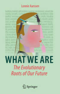 What We Are: the Evolutionary Roots of Our Future