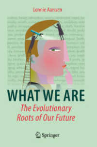 What We Are: the Evolutionary Roots of Our Future