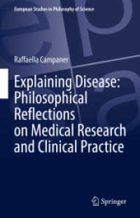 Explaining Disease: Philosophical Reflections on Medical Research and Clinical Practice (European Studies in Philosophy of Science)