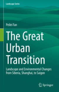 The Great Urban Transition : Landscape and Environmental Changes from Siberia, Shanghai, to Saigon (Landscape Series)