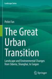 The Great Urban Transition : Landscape and Environmental Changes from Siberia, Shanghai, to Saigon (Landscape Series)