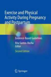 妊娠中・産後の運動・身体活動：エビデンスに基づくガイドライン（第２版）<br>Exercise and Physical Activity During Pregnancy and Postpartum : Evidence-Based Guidelines （2. Aufl. 2023. xix, 483 S. XIX, 483 p. 101 illus., 87 illus. in color.）