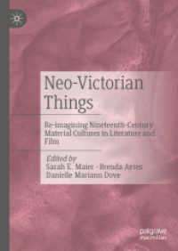 Neo-Victorian Things : Re-imagining Nineteenth-Century Material Cultures in Literature and Film