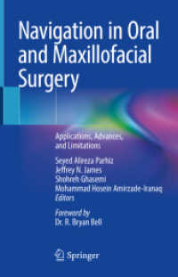 Navigation in Oral and Maxillofacial Surgery : Applications, Advances, and Limitations （2022. xiii, 154 S. XIII, 154 p. 121 illus., 109 illus. in color. 235 m）