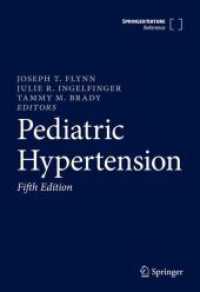 小児の高血圧（第５版）<br>Pediatric Hypertension. Pediatric Hypertension （5. Aufl. 2023. xxv, 980 S. XXV, 980 p. 104 illus., 78 illus. in color.）
