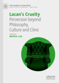 Lacan's Cruelty : Perversion beyond Philosophy, Culture and Clinic (The Palgrave Lacan Series)