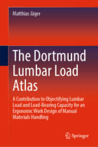 The Dortmund Lumbar Load Atlas : A Contribution to Objectifying Lumbar Load and Load-Bearing Capacity for an Ergonomic Work Design of Manual Materials Handling