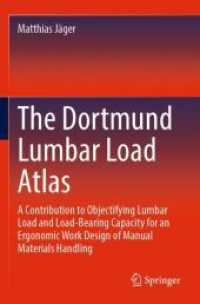 The Dortmund Lumbar Load Atlas : A Contribution to Objectifying Lumbar Load and Load-Bearing Capacity for an Ergonomic Work Design of Manual Materials Handling