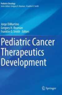 Pediatric Cancer Therapeutics Development (Pediatric Oncology) （2023. vi, 181 S. VI, 181 p. 21 illus., 19 illus. in color. 254 mm）