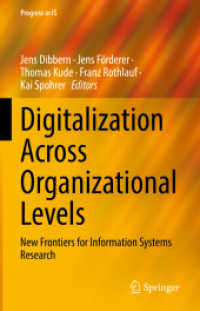 Digitalization Across Organizational Levels : New Frontiers for Information Systems Research (Progress in Is) （2022）