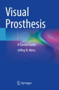 Visual Prosthesis : A Concise Guide （1st ed. 2022. 2023. xi, 121 S. XI, 121 p. 24 illus., 22 illus. in colo）
