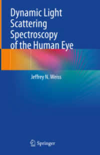 Dynamic Light Scattering Spectroscopy of the Human Eye （1st ed. 2022. 2022. xi, 95 S. XI, 95 p. 34 illus., 19 illus. in color.）