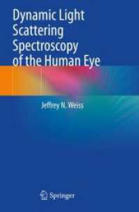 Dynamic Light Scattering Spectroscopy of the Human Eye （1st ed. 2022. 2023. xi, 95 S. XI, 95 p. 34 illus., 19 illus. in color.）
