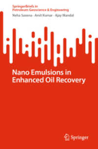 Nano Emulsions in Enhanced Oil Recovery (SpringerBriefs in Petroleum Geoscience & Engineering) （1st ed. 2022. 2022. x, 48 S. X, 48 p. 18 illus., 13 illus. in color. 2）