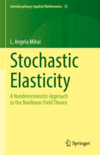 Stochastic Elasticity : A Nondeterministic Approach to the Nonlinear Field Theory (Interdisciplinary Applied Mathematics) （2022）