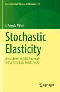 Stochastic Elasticity : A Nondeterministic Approach to the Nonlinear Field Theory (Interdisciplinary Applied Mathematics)
