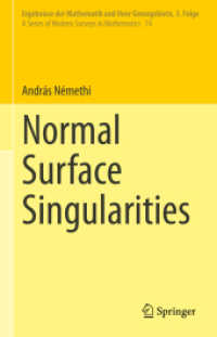 Normal Surface Singularities (Ergebnisse der Mathematik und ihrer Grenzgebiete. 3. Folge / a Series of Modern Surveys in Mathematics)