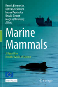Marine Mammals : A Deep Dive into the World of Science （1st ed. 2023. 2023. x, 95 S. X, 95 p. 32 illus., 30 illus. in color. 2）