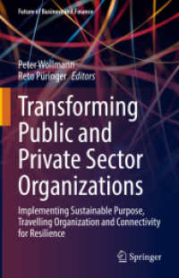 Transforming Public and Private Sector Organizations : Implementing Sustainable Purpose, Travelling Organization and Connectivity for Resilience (Future of Business and Finance) （2022）