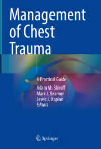 Management of Chest Trauma : A Practical Guide （1st ed. 2022. 2022. xx, 404 S. XX, 404 p. 148 illus., 114 illus. in co）