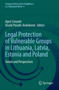 Legal Protection of Vulnerable Groups in Lithuania, Latvia, Estonia and Poland : Trends and Perspectives (European Union and its Neighbours in a Globalized World)