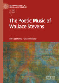 ウォレス・スティーヴンスの詩的音楽<br>The Poetic Music of Wallace Stevens (Palgrave Studies in Music and Literature)