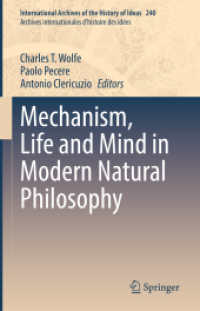 近代初期自然哲学における機械論・生命・心<br>Mechanism, Life and Mind in Modern Natural Philosophy (International Archives of the History of Ideas / Archives Internationales d'histoire des Idees)