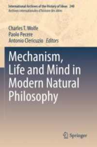 Mechanism, Life and Mind in Modern Natural Philosophy (International Archives of the History of Ideas / Archives Internationales d'histoire des Idees)