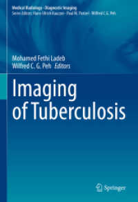 Imaging of Tuberculosis (Medical Radiology) （2022. x, 374 S. X, 374 p. 287 illus., 83 illus. in color. 254 mm）