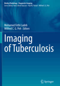 Imaging of Tuberculosis (Medical Radiology) （2023. x, 374 S. X, 374 p. 287 illus., 83 illus. in color. 254 mm）