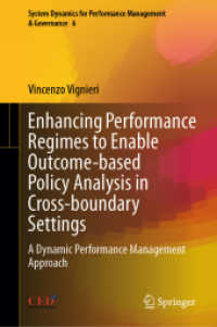 Enhancing Performance Regimes to Enable Outcome-based Policy Analysis in Cross-boundary Settings : A Dynamic Performance Management Approach (System Dynamics for Performance Management & Governance)
