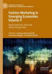 Fashion Marketing in Emerging Economies Volume II : South American, Asian and African Perspectives (Palgrave Studies of Marketing in Emerging Economies)
