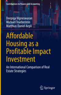 Affordable Housing as a Profitable Impact Investment : An International Comparison of Real Estate Strategies (Contributions to Finance and Accounting) （2022）