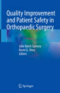 Quality Improvement and Patient Safety in Orthopaedic Surgery （2022. xiv, 346 S. XIV, 346 p. 54 illus., 44 illus. in color. 235 mm）