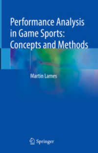 Performance Analysis in Game Sports: Concepts and Methods （1st ed. 2023. 2023. xxii, 261 S. XXII, 261 p. 65 illus., 64 illus. in）