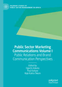 Public Sector Marketing Communications Volume I : Public Relations and Brand Communication Perspectives (Palgrave Studies of Public Sector Management in Africa)