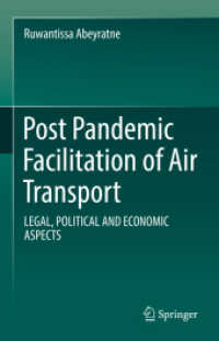 航空輸送のポスト・パンデミック・ファシリテーション：法・政治・経済的側面<br>Post Pandemic Facilitation of Air Transport : LEGAL, POLITICAL AND ECONOMIC ASPECTS
